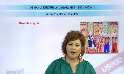 EBA TARİH LİSE - OSMANLI DEVLETİ KÜLTÜR VE UYGARLIĞI-OSMANLI'DA DEVLET TEŞKİLATI