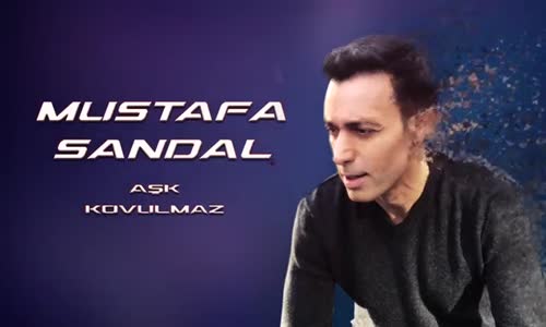 Mustafa Sandal - Aşk Kovulmaz Teaser