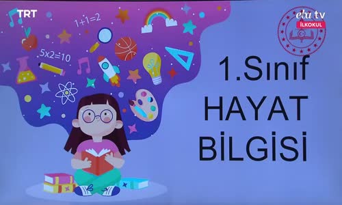 Eba, 1. Sınıf Hayat Bilgisi 1.Bölüm İzle