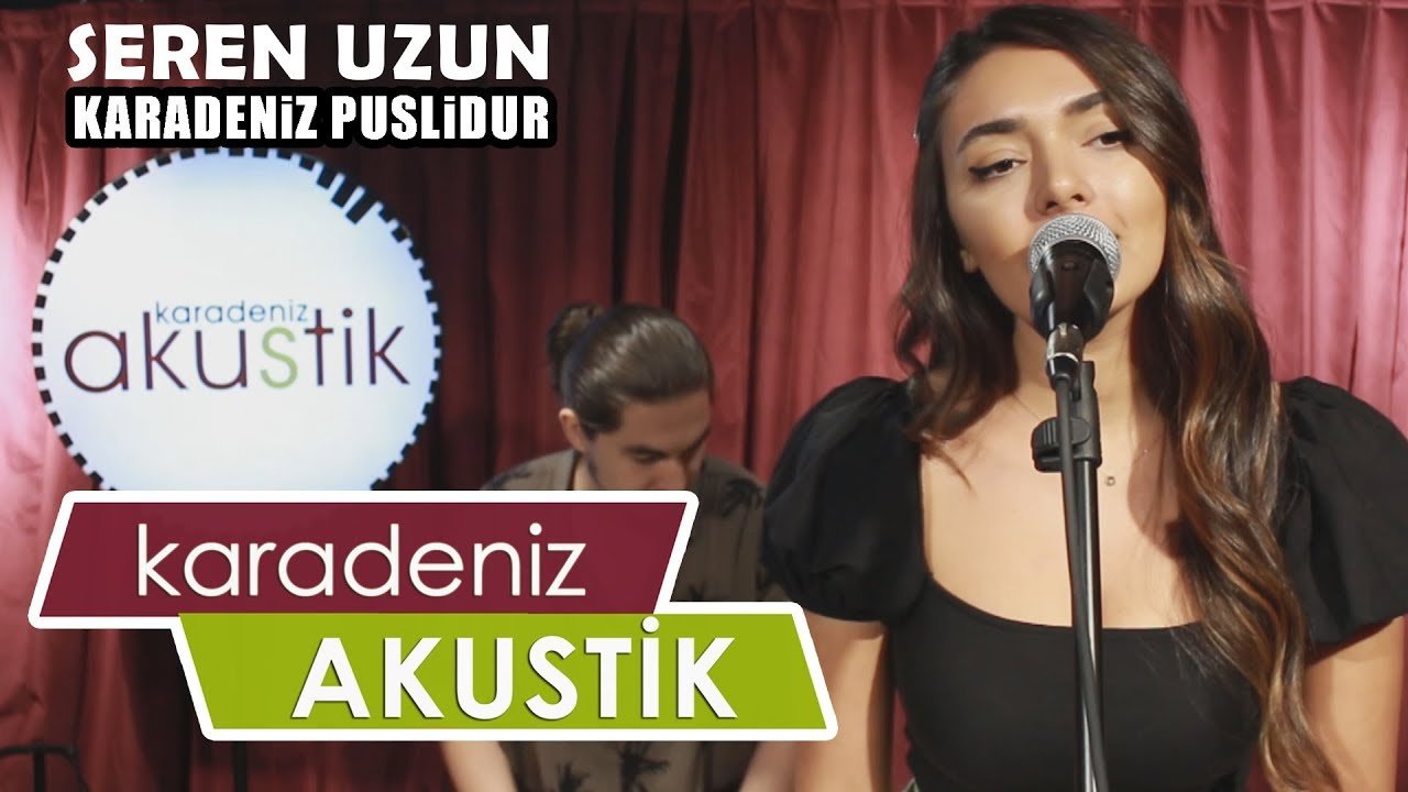 Seren Uzun - Karadeniz Puslidur Karadeniz Akustik