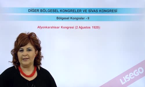 EBA T.C. İNKILAP TARİHİ VE ATATÜRKÇÜLÜK  LİSE - MİLLİ MÜCADELE HAZIRLIKLARI - DİĞER BÖLGESEL KONGRELER VE SİVAS KONGRESİ - AFYONKARAHİSAR, EDİRNE, LÜLEBURGAZ VE POZANTI KONGRELERİ