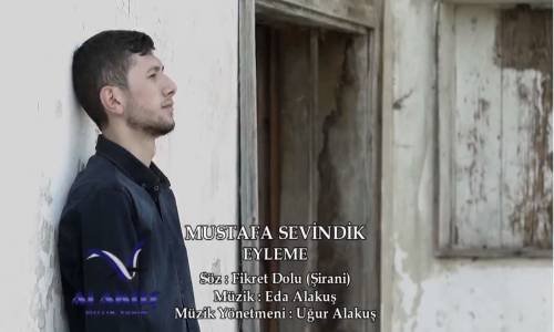 Mustafa Sevindik - Eyleme