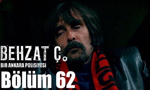 Behzat Ç. 62. Bölüm İzle