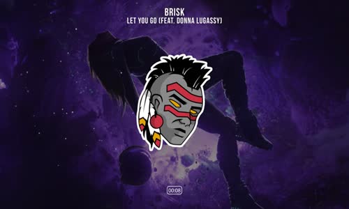 Brisk - Let You Go Ft. Donna Lugassy