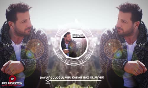 Davut Güloğlu - Bu Kadar Naz Olur Mu