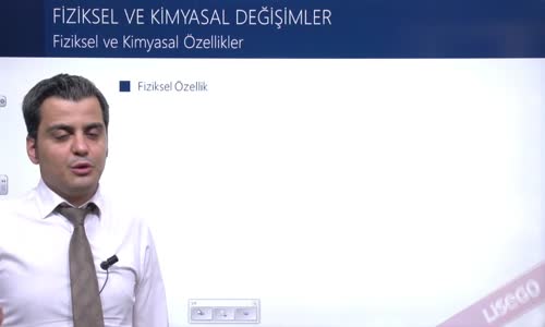 EBA KİMYA LİSE - FİZİKSEL VE KİMYASAL DEĞİŞİMLER - FİZİKSEL VE KİMYASAL ÖZELLİKLER