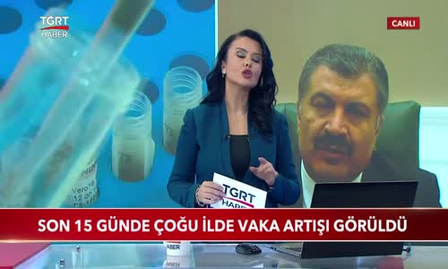 Son 15 Günde Çoğu İlde Vaka Artışı Görüldü