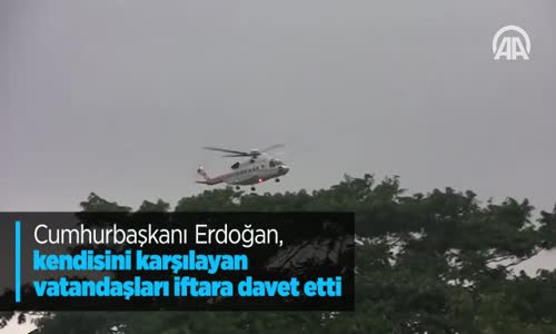 Cumhurbaşkanı Erdoğan Kendisini Karşılayan Vatandaşları İftara Davet Etti