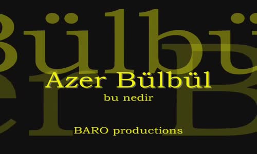 Azer Bülbül - Bu Nedir (Uzun Hava)