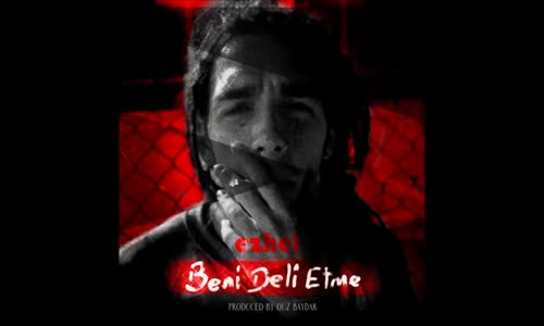 Ezhel - Beni Deli Etme