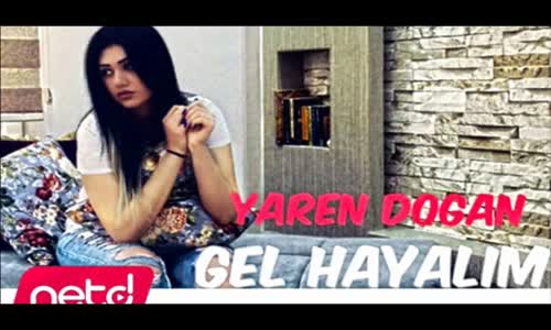 Yaren Doğan  Gel Hayalim Remix 2017 