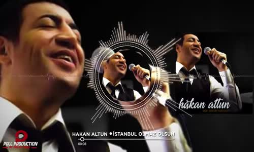 Hakan Altun - İstanbul Olmaz Olsun 