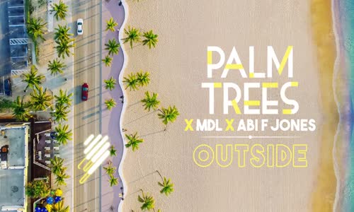 Palm Trees x MdL x Abi F Jones - Outside