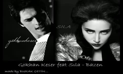 Gökhan Keser Feat Sıla  Bazen