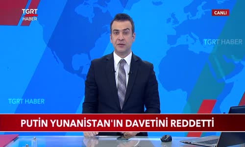 Putin Yunanistan'ın Davetini Reddetti