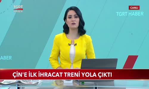 Çin'e İlk İhracat Treni Yola Çıktı 