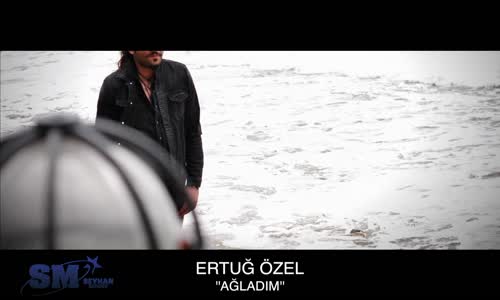 Ertuğ Özel - Ağladım