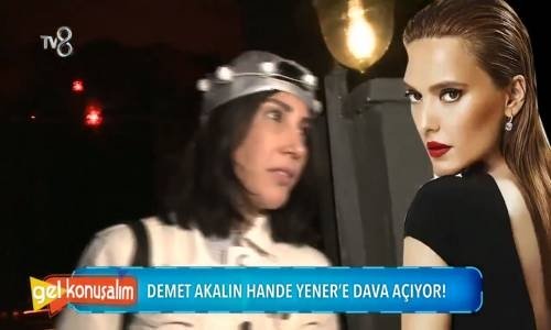 Demet Akalın Hande Yener'e Dava Açıyor