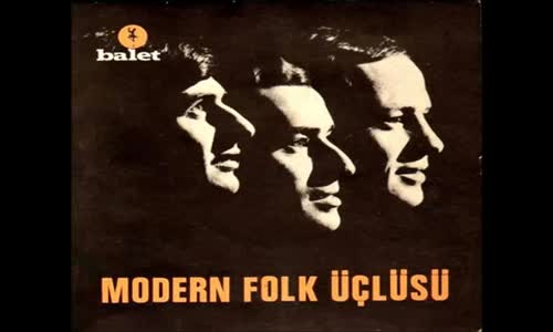 Modern Folk Üçlüsü  Bom Bili Bom 