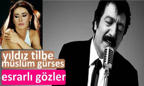 Müslüm Gürses Ft. Yıldız Tilbe - Esrarlı Gözler