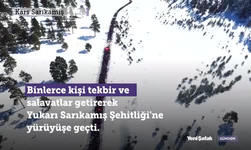 Sarıkamış Şehitleri İçin 50 Bin Kişi Yürüdü