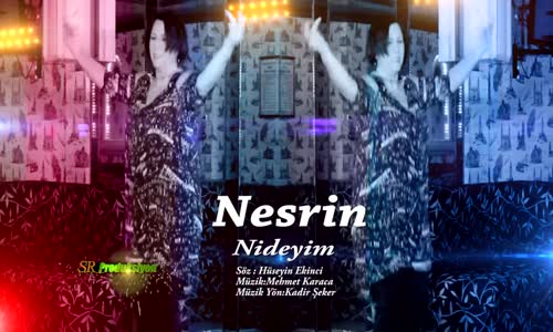 Nesrin - Nideyim