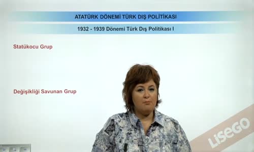 EBA T.C. İNKILAP TARİHİ VE ATATÜRKÇÜLÜK  LİSE - İKİ SAVAŞ ARASINDAKİ DÖNEMDE TÜRKİYE - ATATÜRK DÖNEMİ TÜRK DIŞ POLİTİKASI - 1932-1939 DÖNEMİ TÜRK DIŞ POLİTİKASI I