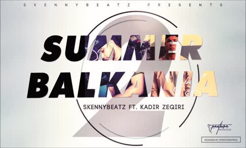 SkennyBeatz Ft Kadri Zeqiri  Summer Balkania 2