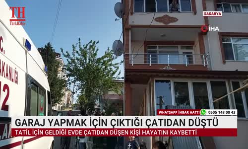 GARAJ YAPMAK İÇİN ÇIKTIĞI ÇATIDAN DÜŞTÜ