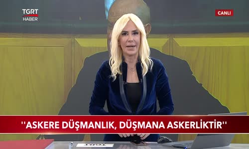 Bahçeli- -Askere Düşmanlık, Düşmana Askerliktir-