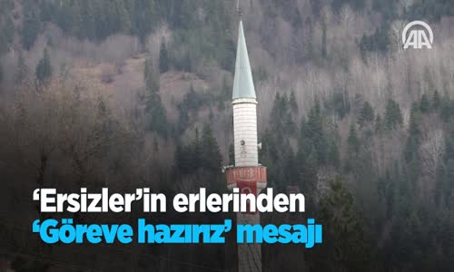 'Ersizler'in Erlerinden 'Göreve Hazırız' Mesajı