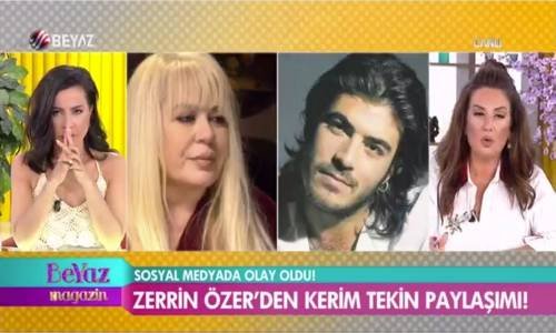 Zerrin Özer'den Çok Konuşulacak Kerim Tekin Paylaşımı