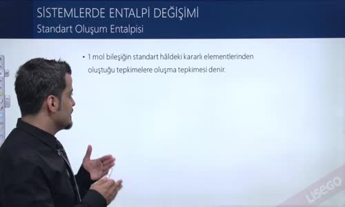 EBA KİMYA LİSE -  KİMYASAL TEPKİMELERDE ENERJİ - STANDART OLUŞUM ENTALPİSİ