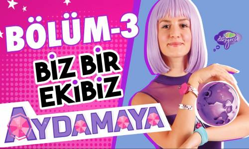 Aydamaya 3. Bölüm - Biz Bir Ekibiz