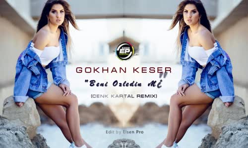 Gökhan Keser Beni Özledin Mi (Cenk Kartal Remix)