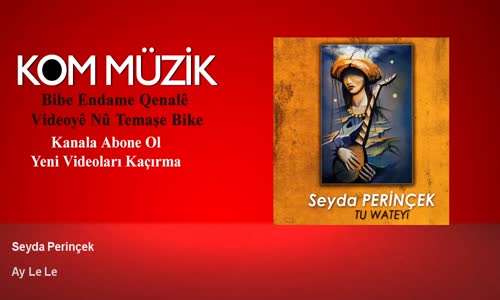 Seyda Perinçek - Ay Le Le