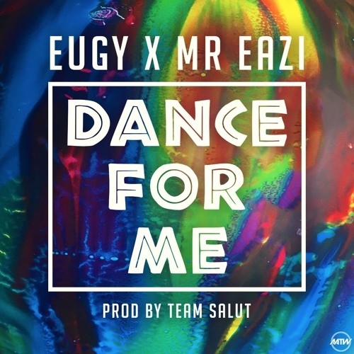 Eugy x Mr Eazi - Dance For Me (Official Video) - prod. by Team Salut