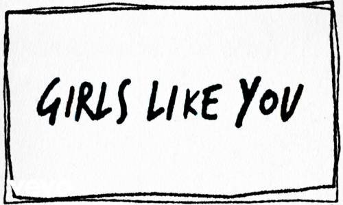 Maroon 5 - Girls Like You