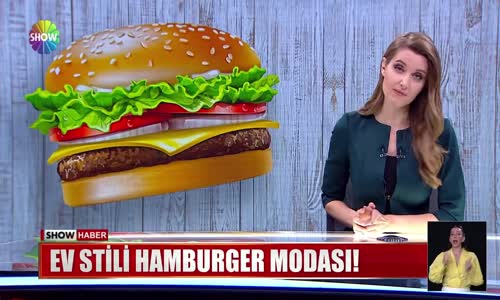 Ev stili hamburger modası!