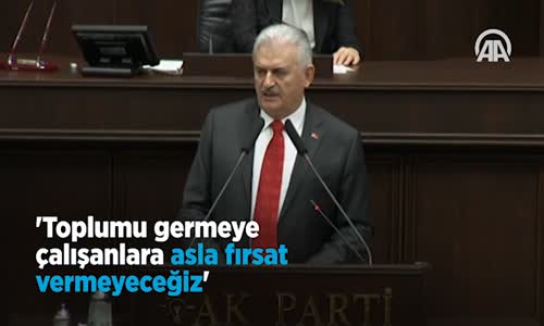 'Toplumu Germeye Çalışanlara Asla Fırsat Vermeyeceğiz