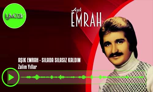 Aşık Emrah - Zalim Yıllar