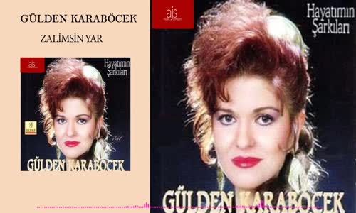 Gülden Karaböcek - Zalimsin Yar