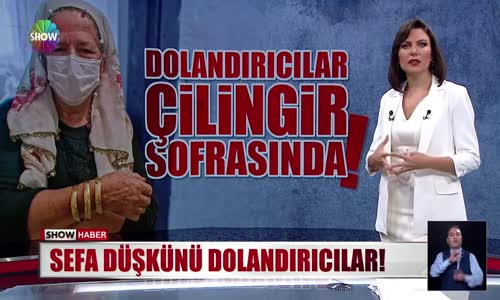 Sefa düşkünü dolandırıcılar! 