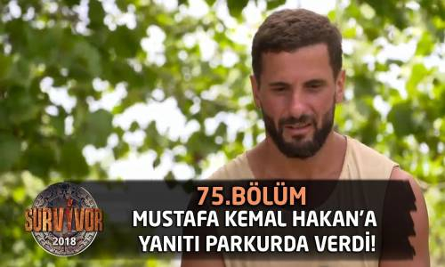 Mustafa Kemal Hakan'a Yanıtı Parkurda Verdi: Finali Onunla Yapmam Manidardı - 75. Bölüm - Survivor 2018