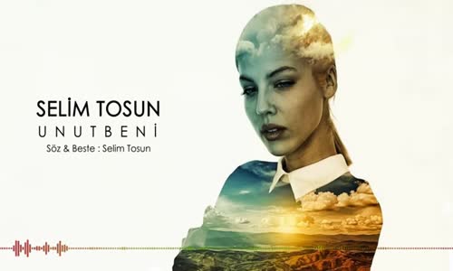  Selim Tosun - Unut Beni