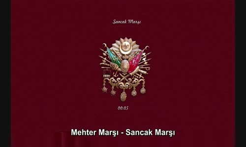 Sancak Marşı - Mehter Marşları