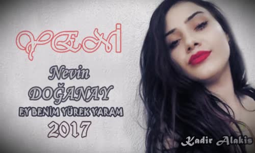 Nevin Doğanay  Ey  Benim  Yürek  Yaram  2017 Yeni