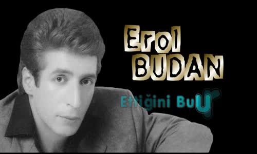 Erol Budan - Ettiğini Bulursun