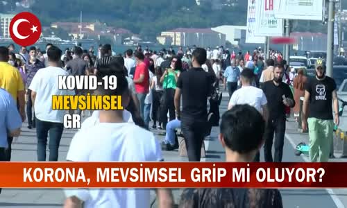 Koronavirüs Mevsimsel Grip mi Oluyor