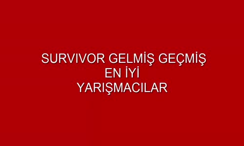 Survivor Tarihinin En İyi Top 10 Listesi